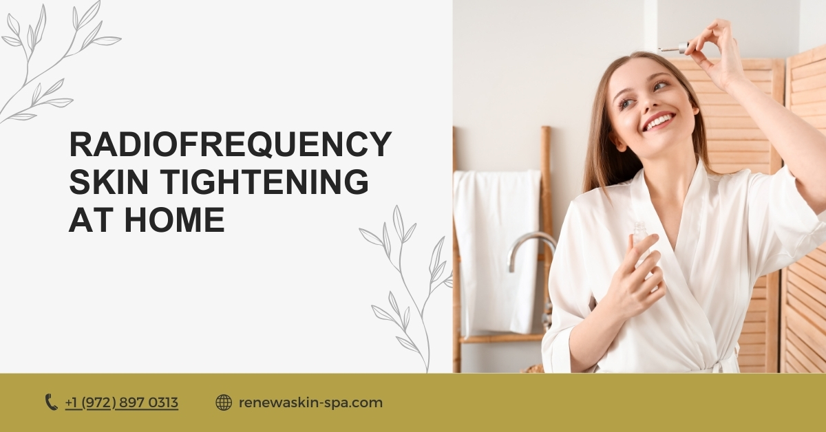 Radiofrequency Skin Tightening at Home