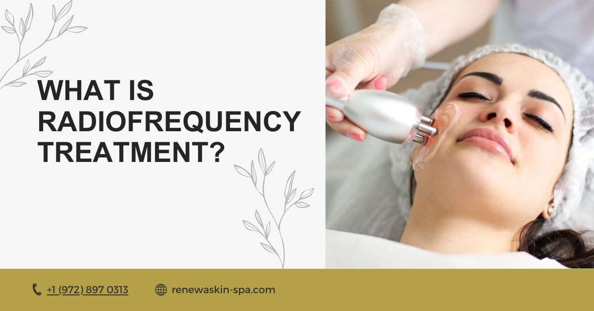 What is Radiofrequency Treatment